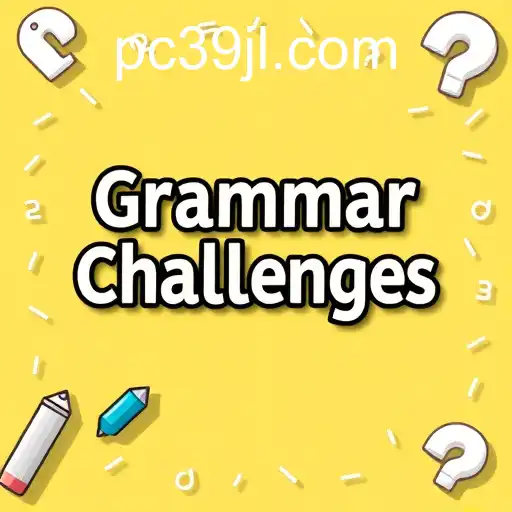 Exploring the Intricacies of Language with 'Grammar Challenges'